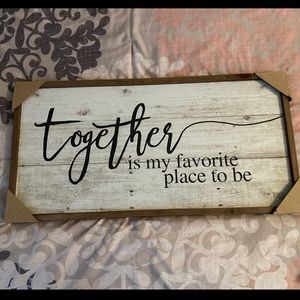 ‼️SOLD‼️ “together is my favorite place to be” sign